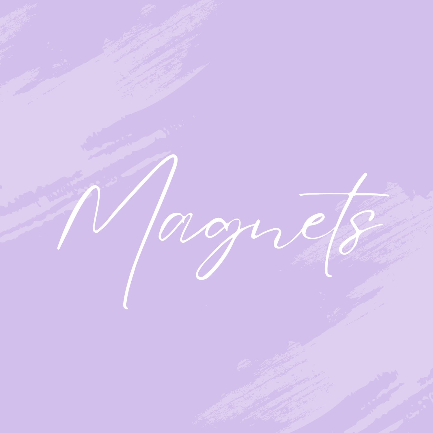 MAGNETS