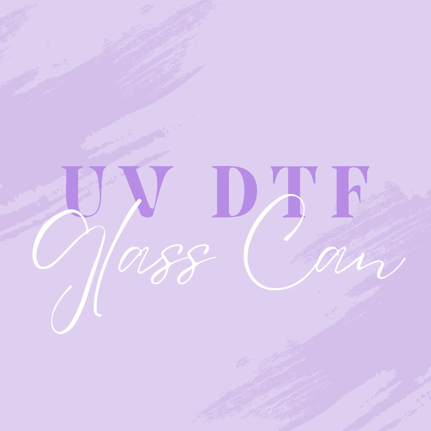 UV DTF GLASS CAN