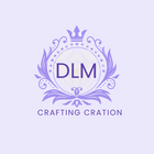 DLM CRAFTING CREATION